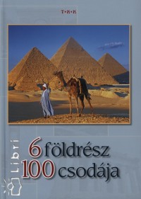 Zima Szabolcs  (Szerk.) - 6 f�ldr�sz 100 csod�ja