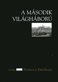 Ungvry Krisztin  (Szerk.) - A msodik vilghbor
