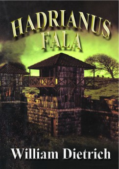 William Dietrich - Hadrianus fala