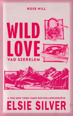 Elsie Silver - Wild Love - Vad szerelem