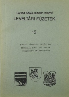 Stefn Istvnn  (sszell.) - Borsod-Abaj-Zempln megyei levltri fzetek 15.