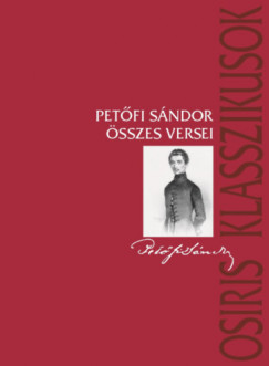 Petfi Sndor - Kernyi Ferenc  (Szerk.) - Petfi Sndor sszes versei