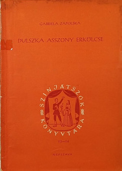 Gabriela Zapolska - Dulszka asszony erklcse