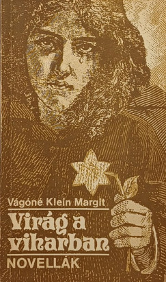 Vágóné Klein Margit - Virág a viharban