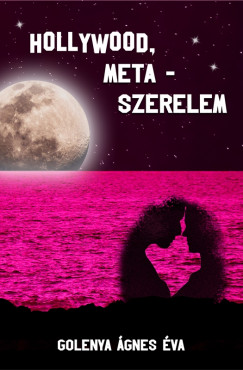 Golenya gnes va - Hollywood, meta-szerelem