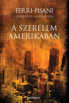 Ferri- Pisani - A szerelem Amerikban