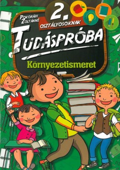 Pokordi Zoltnn - Tudsprba 2. osztlyosoknak - Krnyezetismeret