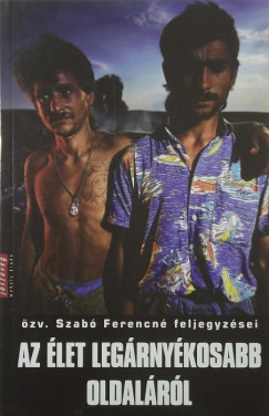 zv. Szab Ferencn - Az let legrnykosabb oldalrl
