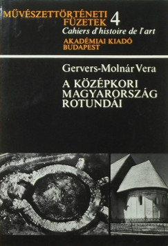 Gervers-Molnr Vera - A kzpkori Magyarorszg rotundi