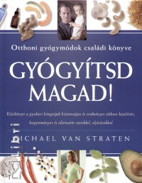 Michael Van Straten - Gygytsd magad!