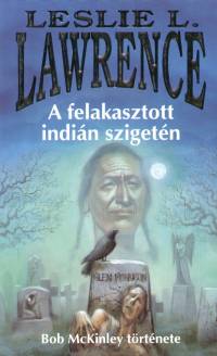 Leslie L. Lawrence - A felakasztott indin szigetn