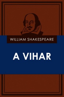 William Shakespeare - A vihar