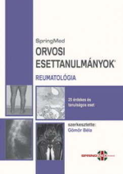 Gmr Bla  (Szerk.) - Orvosi Esettanulmnyok - Reumatolgia