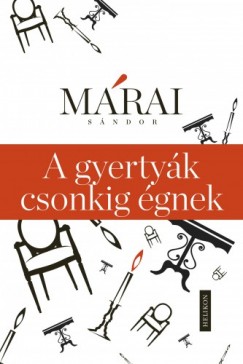 Mrai Sndor - A gyertyk csonkig gnek
