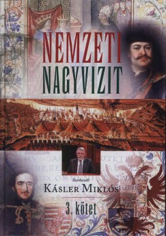 Ksler Mikls  (Szerk.) - Nemzeti Nagyvizit 3.