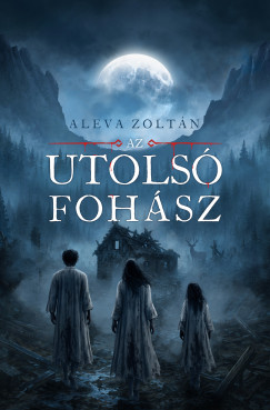 Aleva Zoltán - Az utolsó fohász