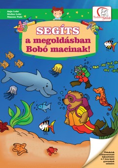 Stefan Lohr - Anja Lohr - Simone Pahl - Segíts a megoldásban Bobó macinak!