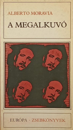 Alberto Moravia - A megalkuv