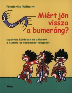 Friederike Wilhelmi - Mirt jn vissza a bumerng?