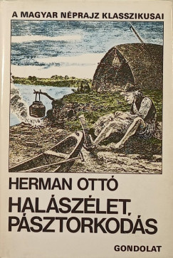 Herman Ott - Ksa Lszl  (Szerk.) - Halszlet, psztorkods