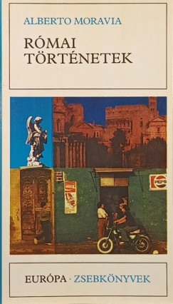 Alberto Moravia - Római történetek