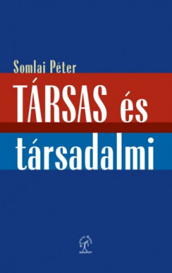 Somlai Pter - Trsas s trsadalmi. Vlogatott tanulmnyok