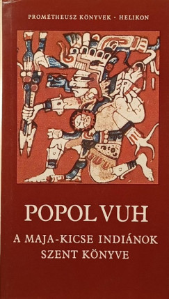 Hahn Istvn  (Szerk.) - Popul vuh