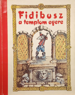 Lukts Jnos - Fidibusz a templom egere