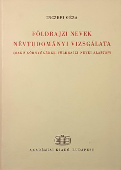 Inczefi Géza - Földrajzi nevek névtudományi vizsgálata