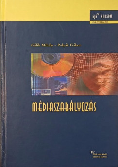 G�lik Mih�ly - Poly�k G�bor - M�diaszab�lyoz�s