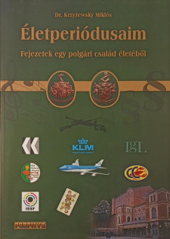 Dr. Krzyzewsky Miklós - Életperiódusaim