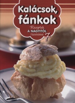 Nagy Mria  (Szerk.) - Kalcsok, fnkok