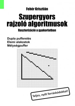 Fehr Krisztin - Szupergyors rajzol algoritmusok