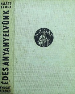 Halsz Gyula - des anyanyelvnk (Alrt)
