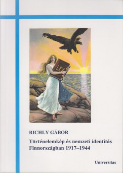 Richly Gbor - Trtnelemkp s nemzeti identits Finnorszgban 1917-1944