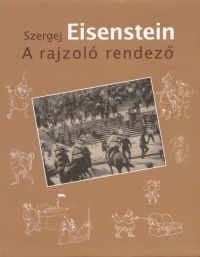 Gerb Anna  (sszell.) - Szergej Eisenstein - A rajzol rendez