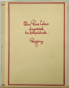 Alice Ross Colver - Lgvrak ha flplnek...