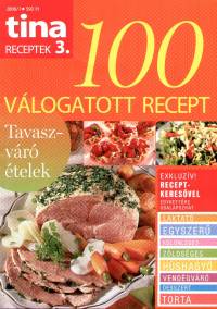 Szil�gyi Andrea - Tina receptek 3. - 100 v�logatott recept