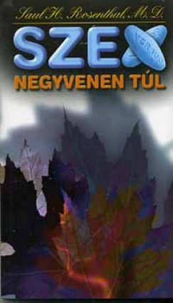 Saul H. Rosenthal - Szex negyvenen tl