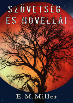 E.M. Miller - Szvetsg s novelli