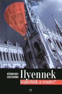 Krmendy Zsuzsanna - Ilyennek kpzeltk a rendet?