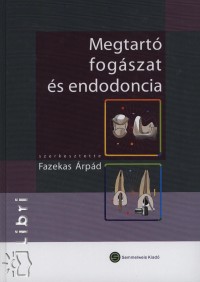 Fazekas rpd  (Szerk.) - Megtart fogszat s endodontia
