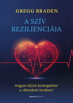 Gregg Braden - A szv reziliencija