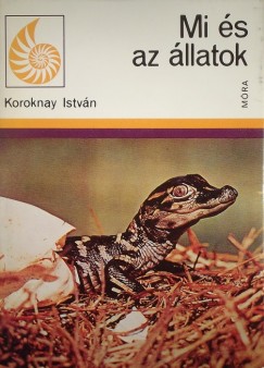 Koroknay Istvn - Mi s az llatok