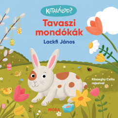 Lackfi J�nos - Kital�lod? - Tavaszi mond�k�k