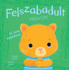 Honor Head - Sarah Ward - �n �s az �rz�seim - Felszabadult vagyok...