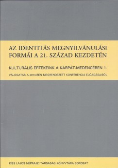 Szke Anna  (Szerk.) - Az identits megnyilvnulsi formi a 21. szzad kezdetn