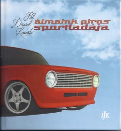 Pl Dniel Levente - Gll Attila  (Szerk.) - lmaink piros sportladja