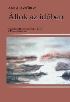 Antal György - Állok az időben