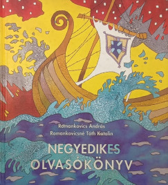 Romankovics András - Romankovicsné Tóth Katalin - Negyedikes olvasókönyv
